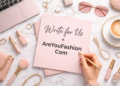 write for us + areyoufashion com