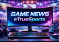 game news etruesports